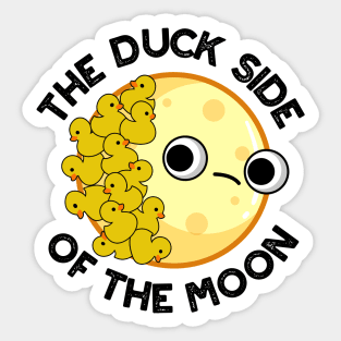 The Duck Side Of The Moon Funny Astronomy Pun Sticker